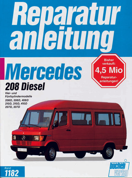 Mercedes-Benz Kleintransporter ab Baubeginn bis 1994 - 4- u. 5-Zyl.Dieselmodelle / 207D, 307D, 208D, 308D, 408D, 210D, 410D